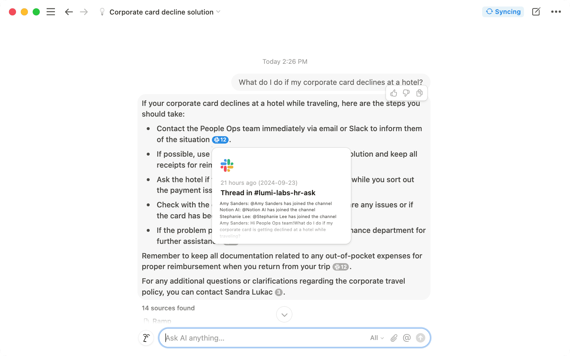 Ask Notion AI questions about your company's HR policy, and it can provide comprehensive, context-driven answers. It pulls information not only from your company's HR database but also from Slack conversations where related topics are discussed.